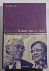 Opustíš-li mne, nezahyneš - Rozhovory se Zdenou Salivarovou a Josefem Škvoreckým