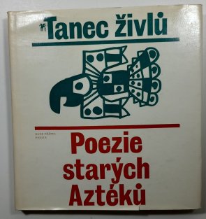 Tanec živlů - Poezie starých Aztéků