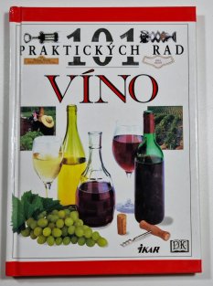 Víno - 101 praktických rad
