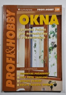 Okna - Správné řešení pro novostavby i rekonstrukce