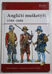 Angličtí mušketýři 1588 - 1688 - 