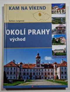 Okolí Prahy - východ ( Kam na víkend )