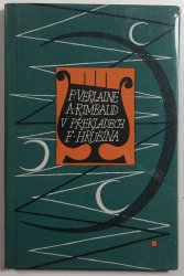 P.Verlaine A. Rimbaud v překladech F.Hrubína - 