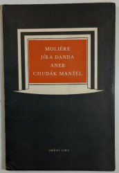 Jíra Danda aneb Chudák manžel - Komedie o třech dějstvích