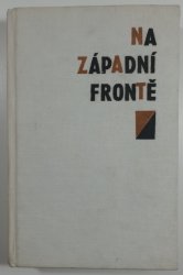 Na západní frontě - Historie čs. vojenských jednotek na západě v letech druhé světové války 