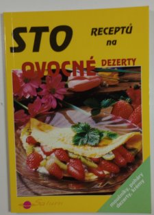 Sto receptů na ovocné dezerty