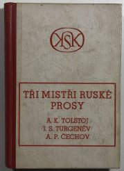 Tři mistři ruské prosy A.K.Tolstoj, I.S.Turgeněv, A.P.Čechov - 
