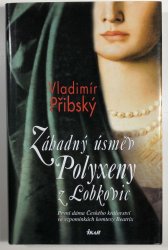 Záhadný úsměv Polyxeny z Lobkovic - 