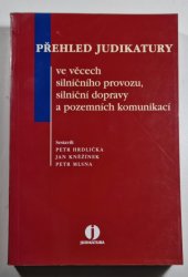 Přehled judikatury ve věcech silničního provozu, silniční dopravy a pozemních komunikací - 