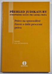 Přehled judikatury ESLP - Právo na spravedlivé řízení a další procesní práva - Evropského soudu pro lidská práva