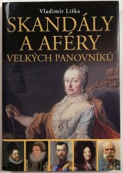 Skandály a aféry velkých panovníků - 