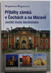 Příběhy zámků v Čechách a na Moravě - 