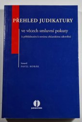 Přehled judikatury ve věcech smluvní pokuty - s přihlédnutím k novému občanskému zákoníku