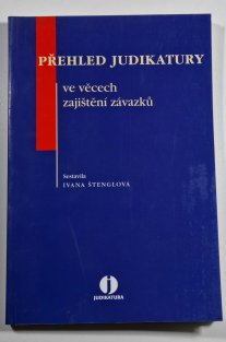 Přehled judikatury ve věcech zajištění závazků
