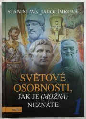 Světové osobnosti, jak je (možná) neznáte 1 - 