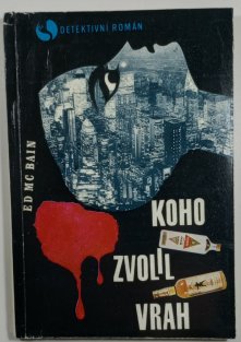 Koho zvolil vrah