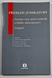 Přehled judikatury - Trestné činy proti svobodě a lidské důstojnosti I. - Loupež