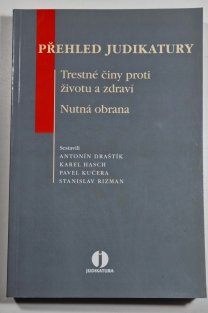 Přehled judikatury  - Trestné činy proti životu a zdraví