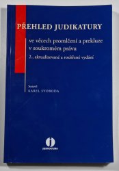 Přehled judikatury ve věcech promlčení a prekluze v soukromém právu - 2., aktualizované a rozšířené vydání
