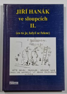 Jiří Hanák ve sloupcích II. - (co to je, když se řekne)