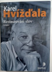 Restaurování slov - Eseje a texty o médiích 2005 - 2008