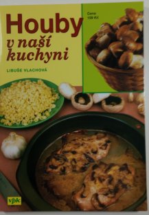 Houby v naší kuchyni