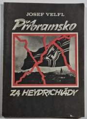 Příbramsko za heydrichiády - 