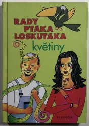 Rady ptáka loskutáka - květiny - 