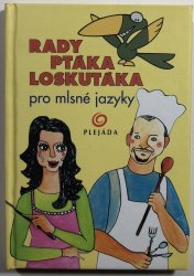 Rady ptáka loskutáka - pro mlsné jazyky - 