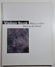 Vladimír Novák - Muž ve větru / Man in the Wind - 