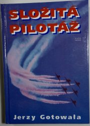 Složitá pilotáž - Taktika vzdušných bojů a bitev stíhacího letectva včera, dnes a zítra