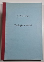 Úvod do teologie - Teorie morální  - 