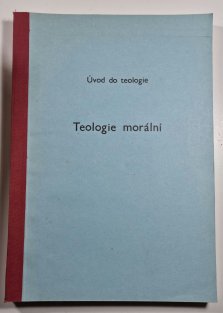 Úvod do teologie - Teorie morální 