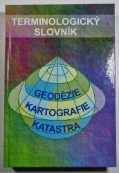 Terminologický slovník geodézie, kartografie a katastra (slovensky) - 
