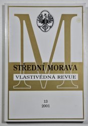 Střední Morava - Vlastivědná revue 13/2001 - 