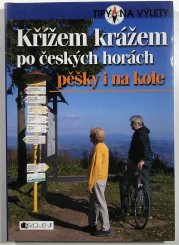 Křížem krážem po českých horách pěšky i na kole - 
