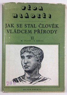 Jak se člověk stal vládcem přírody II