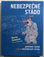 Nebezpečné stádo aneb Poslanec český a jiné retardované druhy - 