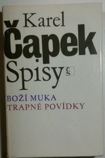  Spisy I - Boží muka/Trapné povídky