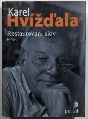 Restaurování slov - Eseje a texty o médiích 2005 - 2008