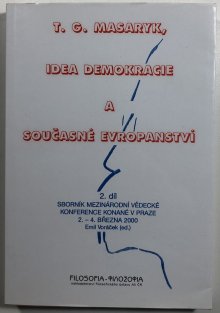 T.G.Masaryk, Idea demokracie a současné evropanství 2.