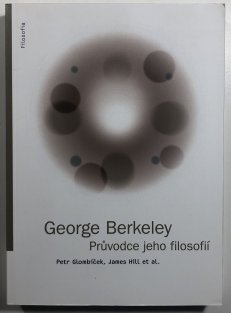George Berkeley - Průvodce jeho filosofií