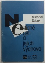 Neklidné děti a jejich výchova - 