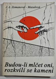Budou-li mlčet oni, rozkvílí se kamení