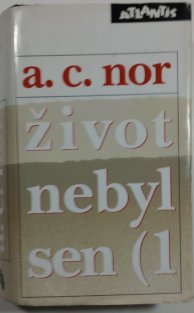 Život nebyl sen 1