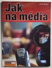 Jak na média - 