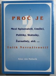 PROČ JE Tolik nevraživosti? - 