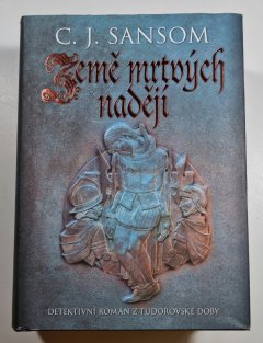 Země mrtvých nadějí - Matthew Shardlake 7