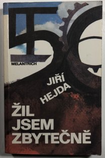 Žil jsem zbytečně