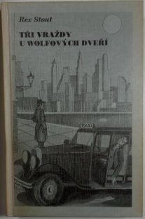 Tři vraždy u Wolfových dveří
